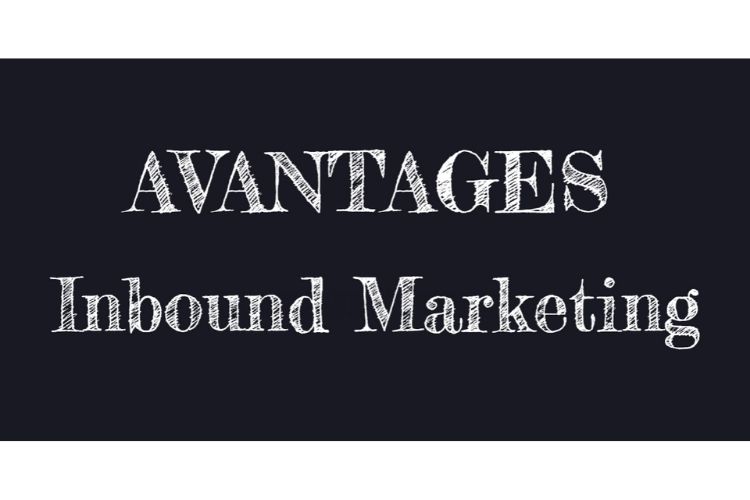 l’Inbound marketing : Avantages 